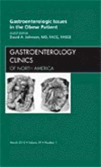 Gastroenterologic Issues in the Obese Patient, An Issue of Gastroenterology Clinics (inbunden)