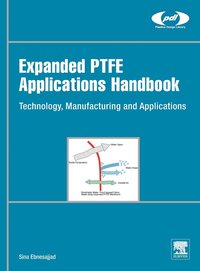 Expanded PTFE Applications Handbook (inbunden)