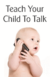 Teach Your Child To Talk (hftad)