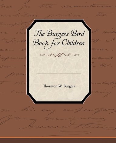 The Burgess Bird Book for Children (hftad)