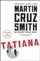 Tatiana: An Arkady Renko Novel (hftad)