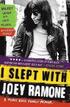 I Slept With Joey Ramone