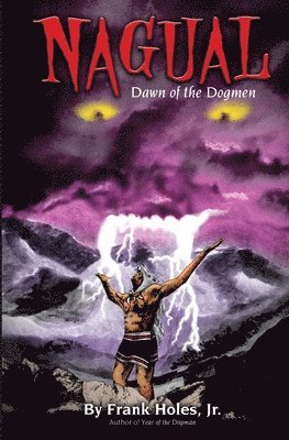 Nagual: Dawn Of The Dogmen (hftad)