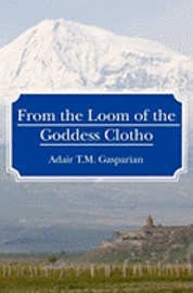 From the Loom of the Goddess Clotho (hftad)