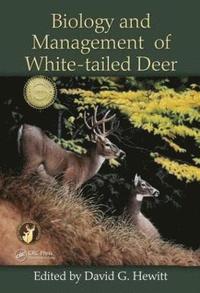 Biology and Management of White-tailed Deer (inbunden)
