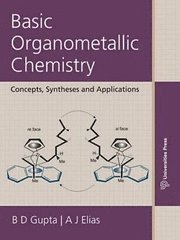 Basic Organometallic Chemistry - B D Gupta, Anil J Elias - Bok ...