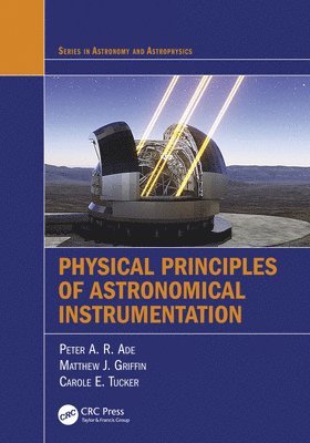 Physical Principles of Astronomical Instrumentation (inbunden)