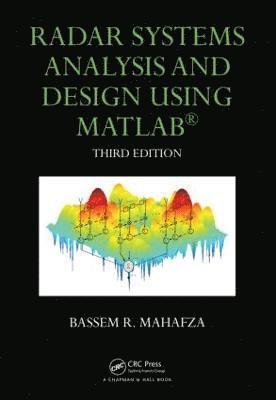 Radar Systems Analysis and Design Using MATLAB (häftad)