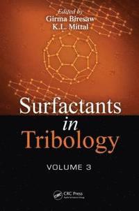 Surfactants in Tribology, Volume 3 (inbunden)