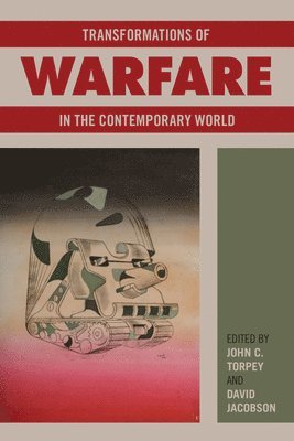 Transformations of Warfare in the Contemporary World (inbunden)