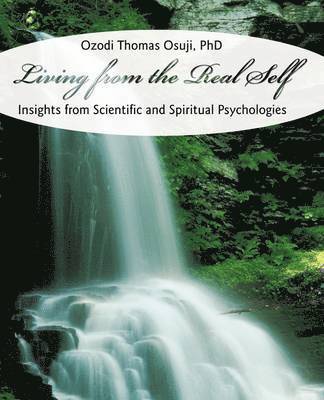 Living from the Real Self (inbunden)