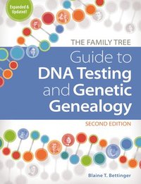 The Family Tree Guide to DNA Testing and Genetic Genealogy (inbunden)
