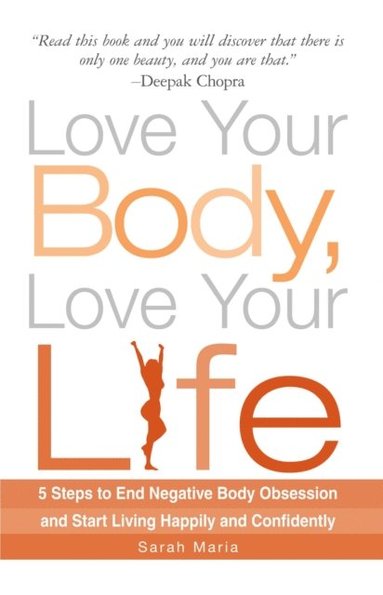 Love Your Body, Love Your Life (e-bok)