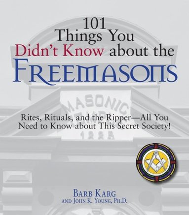 101 Things You Didn't Know About The Freemasons (h�ftad)