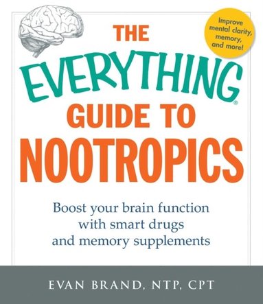 Everything Guide To Nootropics (häftad)