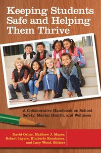 Keeping Students Safe and Helping Them Thrive (e-bok)