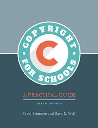 Copyright for Schools (häftad)