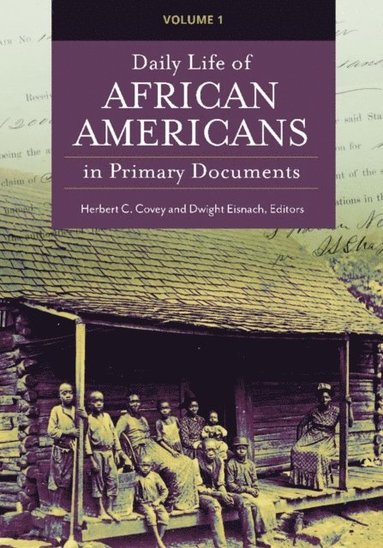 Daily Life of African Americans in Primary Documents (häftad)