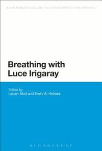 Breathing with Luce Irigaray (inbunden)