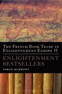 The French Book Trade in Enlightenment Europe II (inbunden)