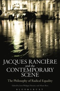 Jacques Ranciere and the Contemporary Scene (e-bok)
