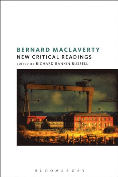 Bernard MacLaverty: New Critical Readings (e-bok)