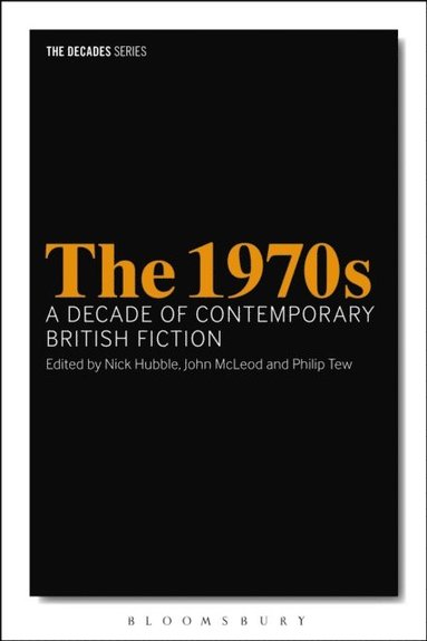The 1970s: A Decade of Contemporary British Fiction (e-bok)