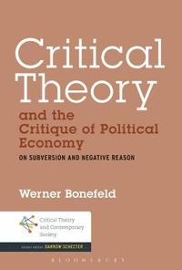 Critical Theory and the Critique of Political Economy (inbunden)