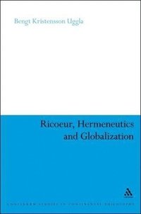 Ricoeur, Hermeneutics, and Globalization (inbunden)