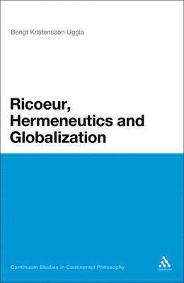 Ricoeur, Hermeneutics, and Globalization (h�ftad)