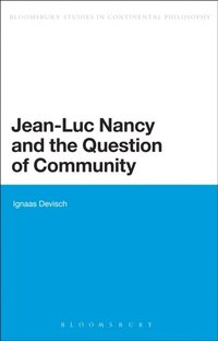 Jean-Luc Nancy and the Question of Community (e-bok)