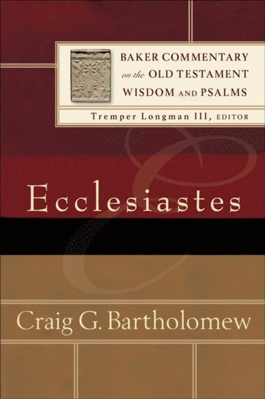 Ecclesiastes (Baker Commentary on the Old Testament Wisdom and Psalms) (e-bok)