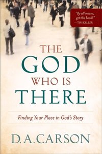 God Who Is There (e-bok)