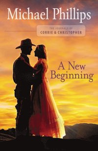 New Beginning (The Journals of Corrie and Christopher Book #2) (e-bok)