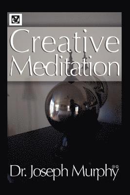 Creative Meditation (inbunden)
