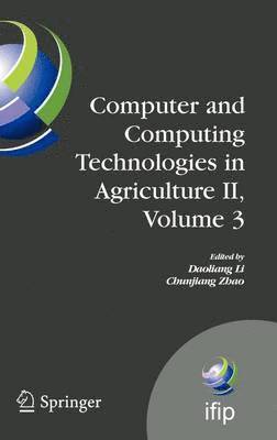 Computer and Computing Technologies in Agriculture II, Volume 3 (inbunden)