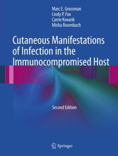 Cutaneous Manifestations of Infection in the Immunocompromised Host (e-bok)