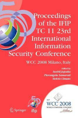 Proceedings of the IFIP TC 11 23rd International Information Security Conference (hftad)