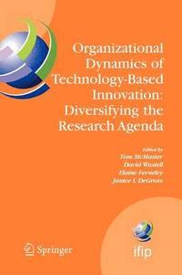 Organizational Dynamics of Technology-Based Innovation: Diversifying the Research Agenda (hftad)