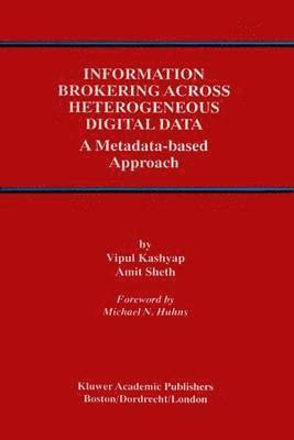 Information Brokering Across Heterogeneous Digital Data (hftad)