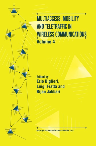 Multiaccess, Mobility and Teletraffic in Wireless Communications: Volume 4 (h�ftad)