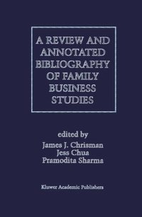 Review and Annotated Bibliography of Family Business Studies (e-bok)