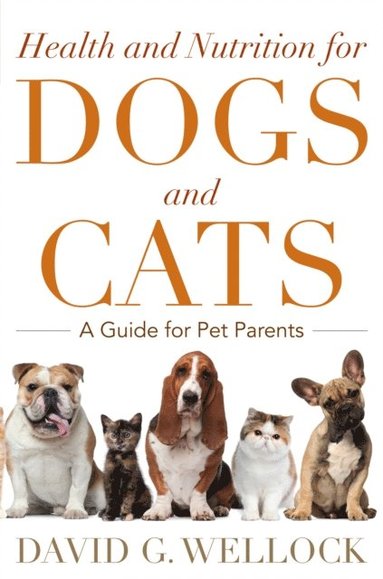 Health and Nutrition for Dogs and Cats (e-bok)