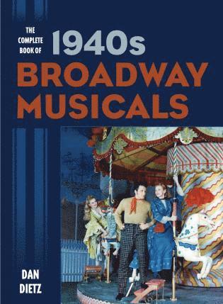 Complete Book of 1940s Broadway Musicals (häftad)