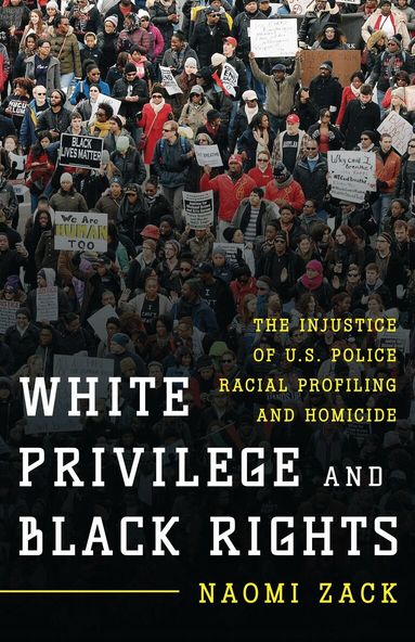 White Privilege and Black Rights (h�ftad)
