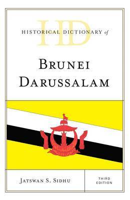 Historical Dictionary of Brunei Darussalam (inbunden)