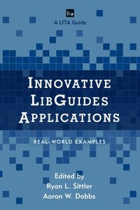 Innovative Libguides Applications Ryan L Sittler ron W Dobbs Ebok Bokus