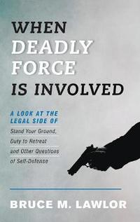 When Deadly Force Is Involved (inbunden)