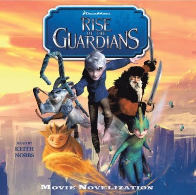 Rise of the Guardians Movie Novelization (ljudbok)