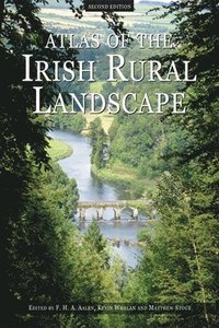 Atlas of the Irish Rural Landscape (inbunden)